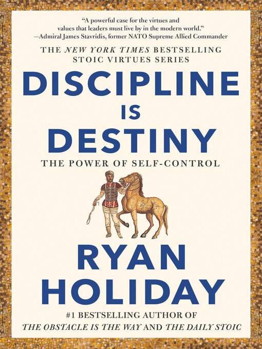 Title details for Discipline Is Destiny by Ryan Holiday - Wait list